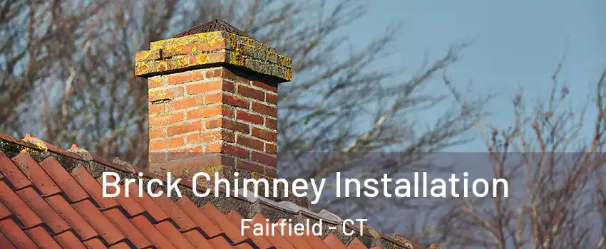  Brick Chimney Installation Fairfield - CT