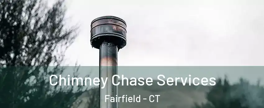  Chimney Chase Services Fairfield - CT