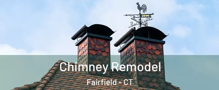  Chimney Remodel Fairfield - CT