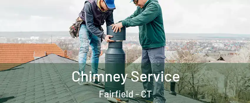  Chimney Service Fairfield - CT