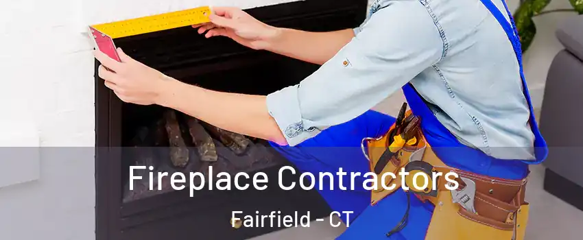  Fireplace Contractors Fairfield - CT