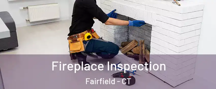  Fireplace Inspection Fairfield - CT
