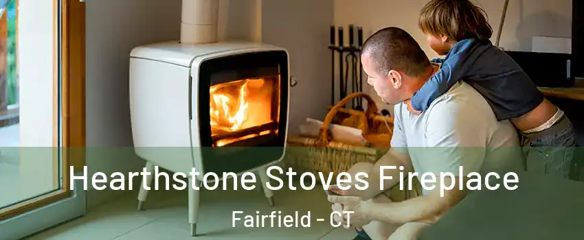  Hearthstone Stoves Fireplace Fairfield - CT