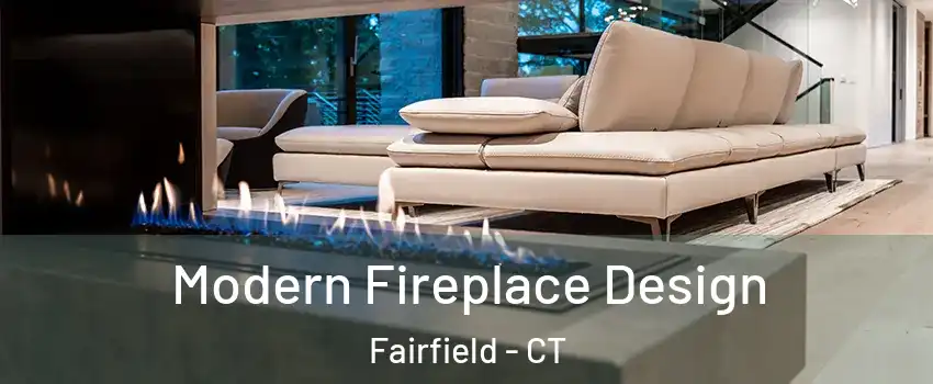  Modern Fireplace Design Fairfield - CT