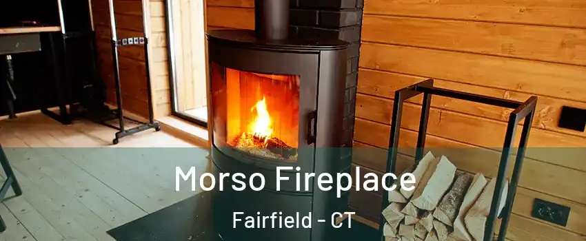  Morso Fireplace Fairfield - CT