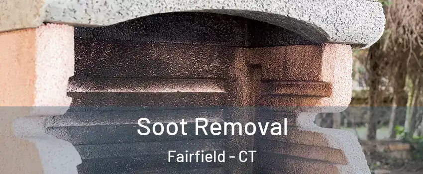  Soot Removal Fairfield - CT
